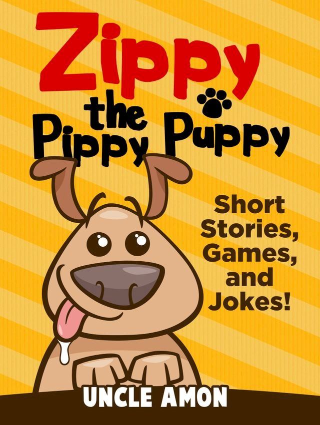  Zippy the Pippy Puppy: Short Stories, Games, and Jokes!(Kobo/電子書)