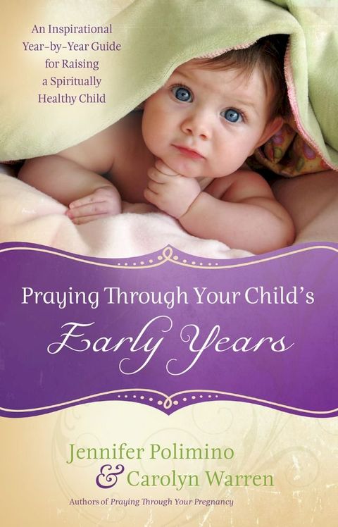 Praying Through Your Child's Early Years(Kobo/電子書)