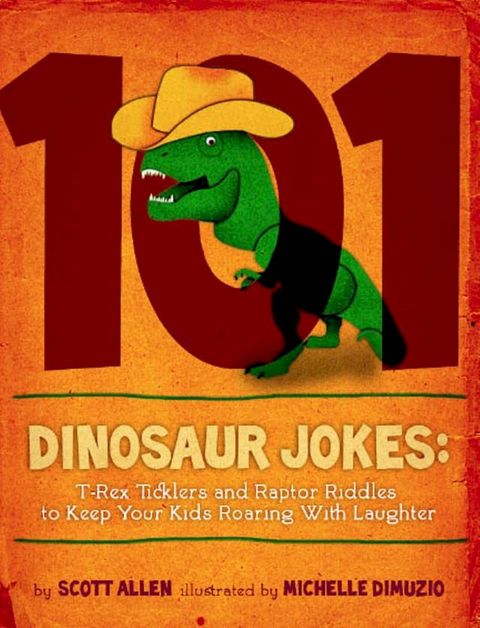 101 Hilarious Dinosaur Jokes For Kids(Kobo/電子書)