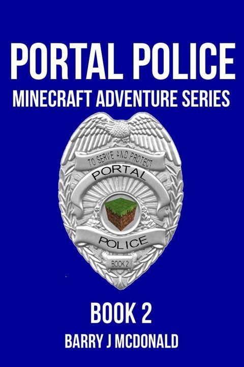 Portal Police 2: A Minecraft Adventure Series(Kobo/電子書)