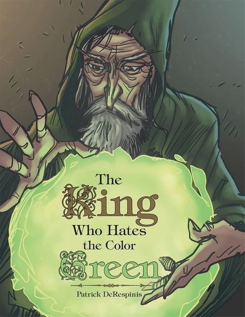 The King Who Hates the Color Green(Kobo/電子書)