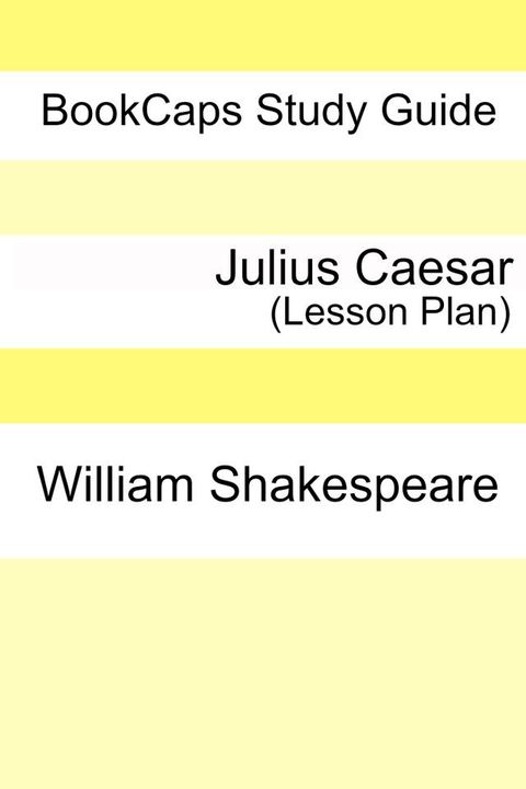 Julius Caesar Teacher Lesson Plans(Kobo/電子書)