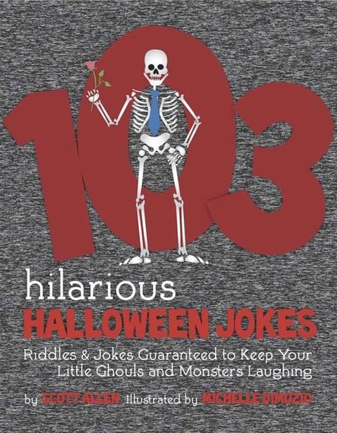 103 Hilarious Halloween Jokes For Kids(Kobo/電子書)