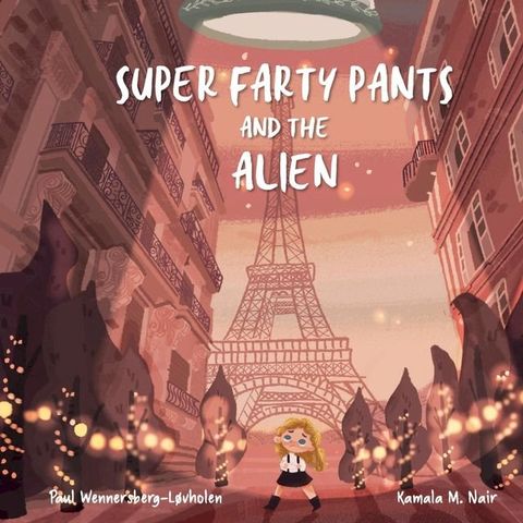 Super Farty Pants and the Alien(Kobo/電子書)