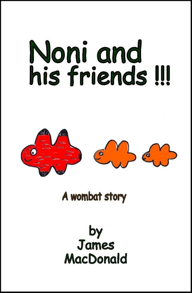  Noni and His Friends: A Wombat Story(Kobo/電子書)