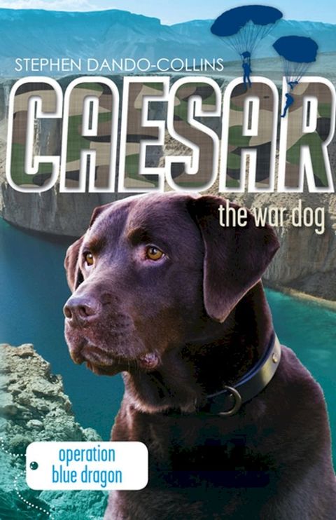 Caesar the War Dog 2: Operation Blue Dragon(Kobo/電子書)