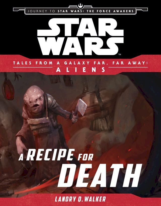  Star Wars: Journey to The Force Awakens: A Recipe for Death(Kobo/電子書)