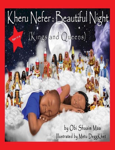 Kheru Nefer: Beautiful Night (Kings and Queens) Ages 11 to 14(Kobo/電子書)