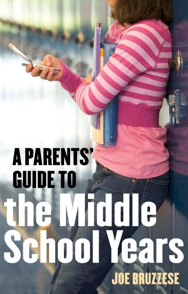  A Parents' Guide to the Middle School Years(Kobo/電子書)