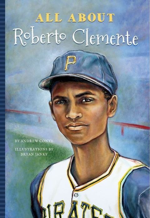 All About Roberto Clemente(Kobo/電子書)