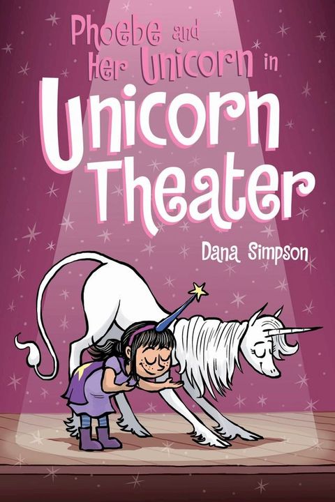 Phoebe and Her Unicorn in Unicorn Theater(Kobo/電子書)