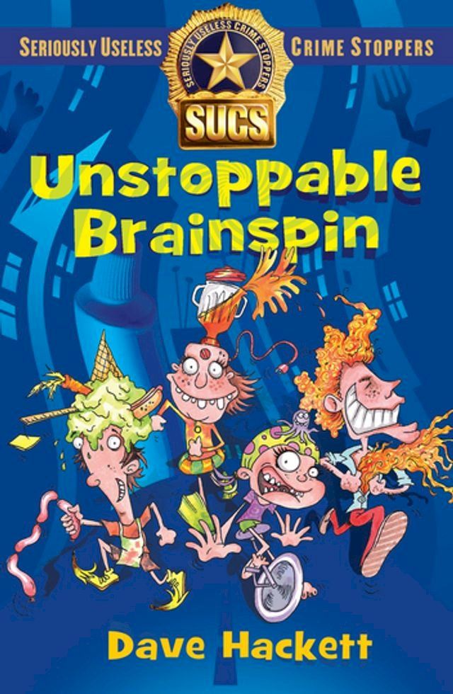  Unstoppable Brainspin: Seriously Useless Crime Stoppers(Kobo/電子書)