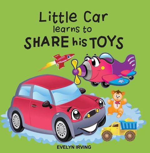 Little Car Learns to Share his Toys(Kobo/電子書)