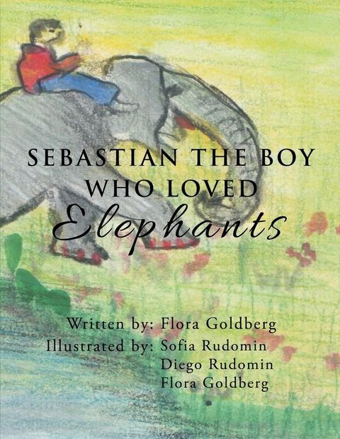 SEBASTIAN THE BOY WHO LOVED Elephants(Kobo/電子書)