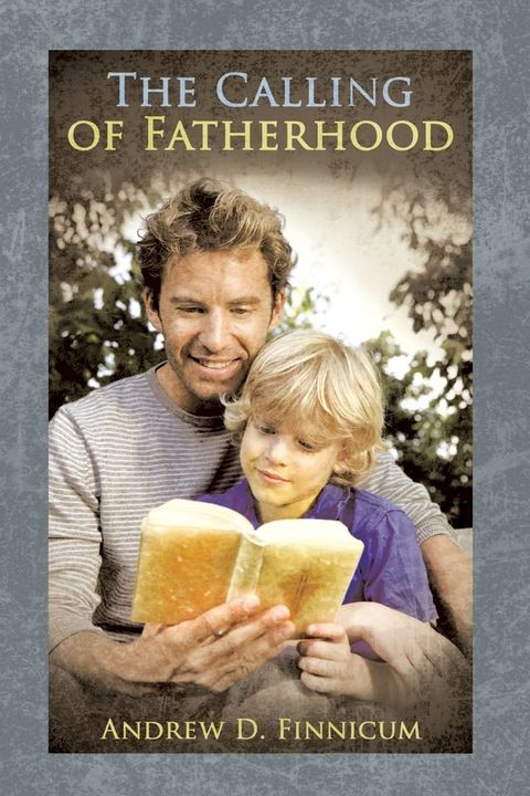 The Calling of Fatherhood(Kobo/電子書)