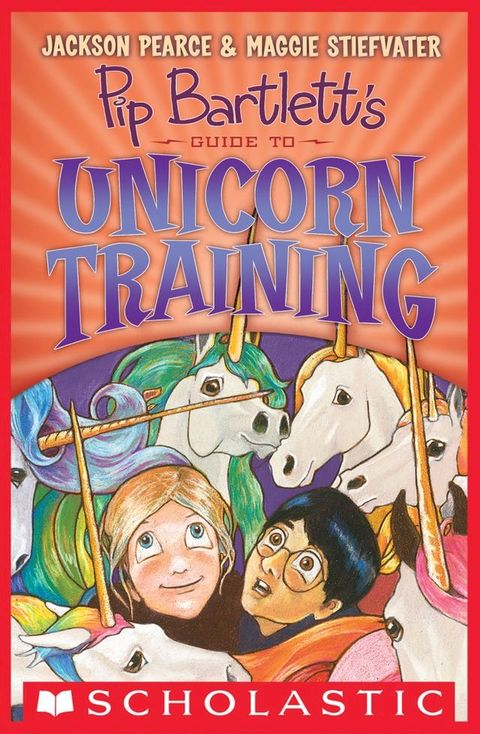 Pip Bartlett's Guide to Unicorn Training (Pip Bartlett #2)(Kobo/電子書)