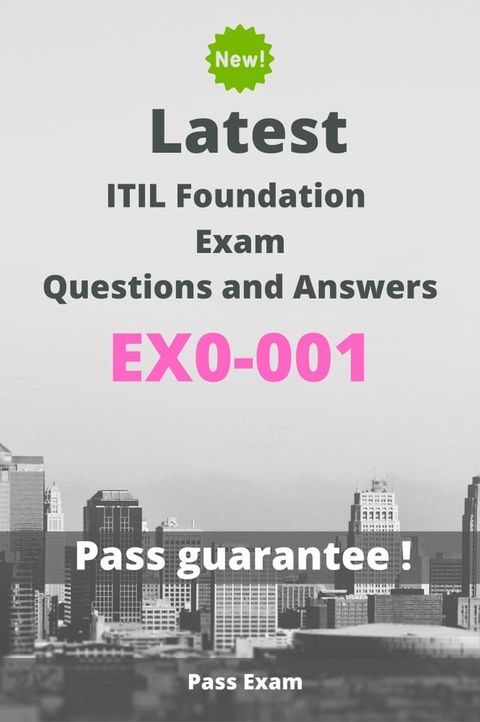 Latest ITIL Foundation Exam EX0-001 Questions and Answers(Kobo/電子書)