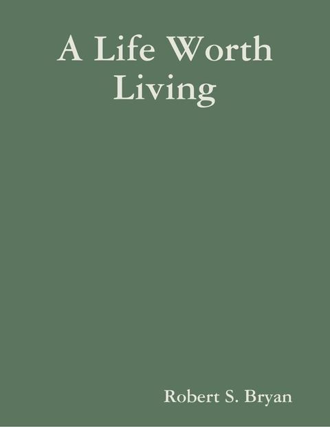 A Life Worth Living(Kobo/電子書)