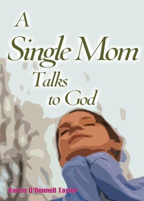 A Single Mom Talks to God(Kobo/電子書)