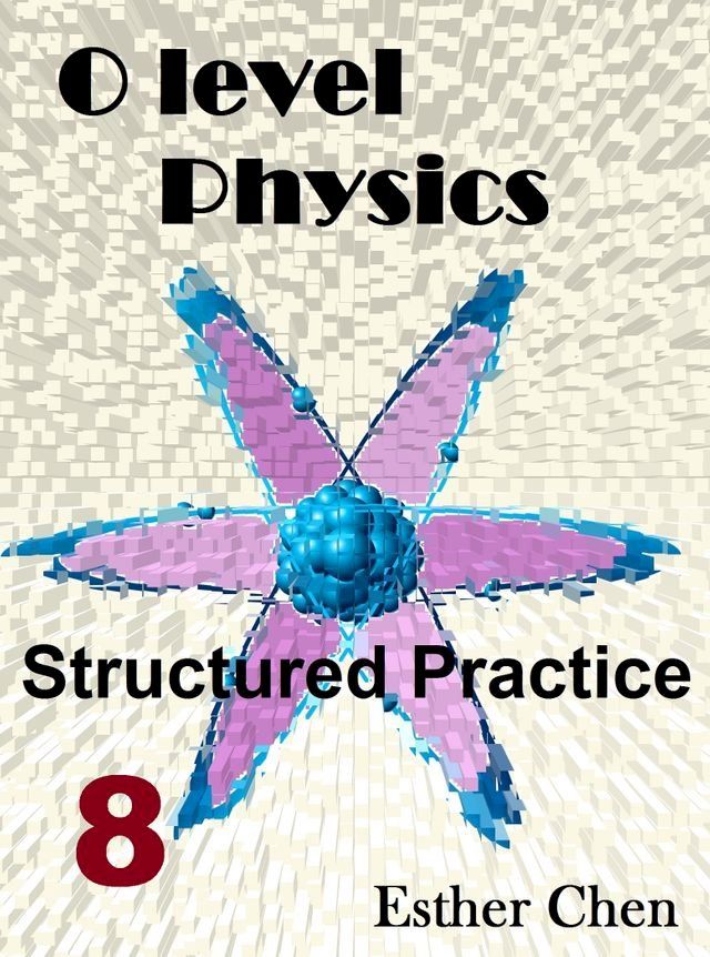  O Level Physics Structured Practice 8(Kobo/電子書)