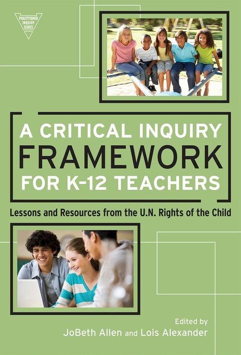 A Critical Inquiry Framework for K-12 Teachers(Kobo/電子書)