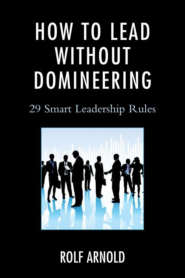  How to Lead without Domineering(Kobo/電子書)