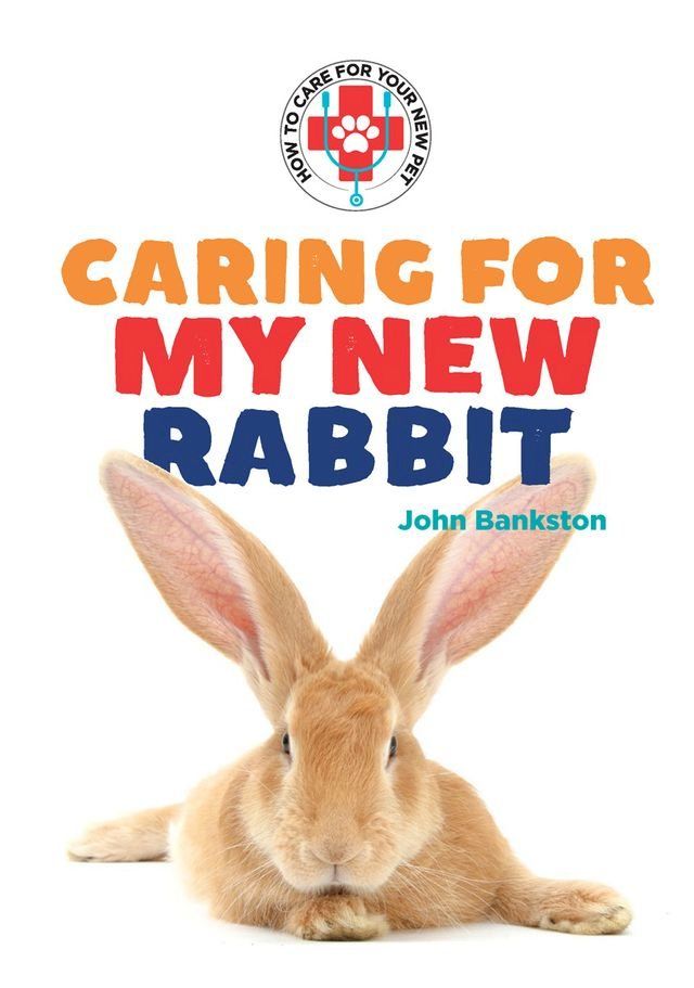  Caring for My New Rabbit(Kobo/電子書)