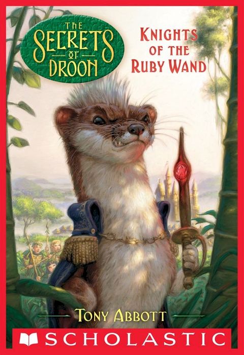 Knights of the Ruby Wand (The Secrets of Droon #36)(Kobo/電子書)