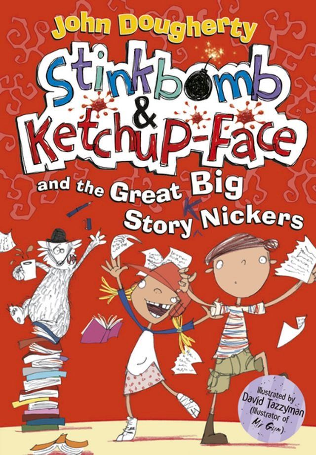  Stinkbomb and Ketchup-Face and the Great Big Story Nickers(Kobo/電子書)