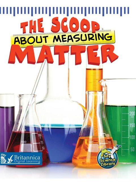 The Scoop About Measuring Matter(Kobo/電子書)