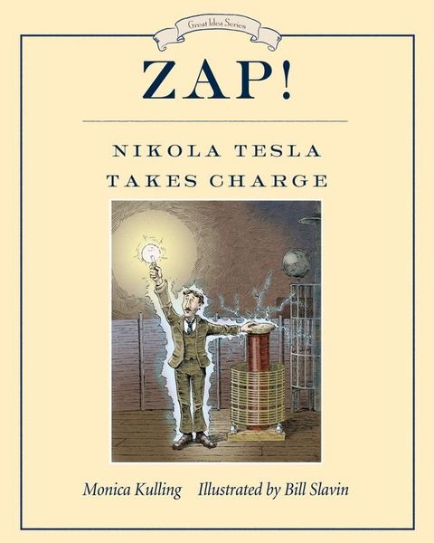 Zap! Nikola Tesla Takes Charge(Kobo/電子書)