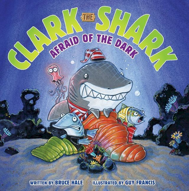  Clark the Shark: Afraid of the Dark(Kobo/電子書)