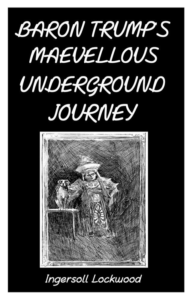  BARON TRUMP’S MARVELLOUS UNDERGROUND JOURNEY(Kobo/電子書)