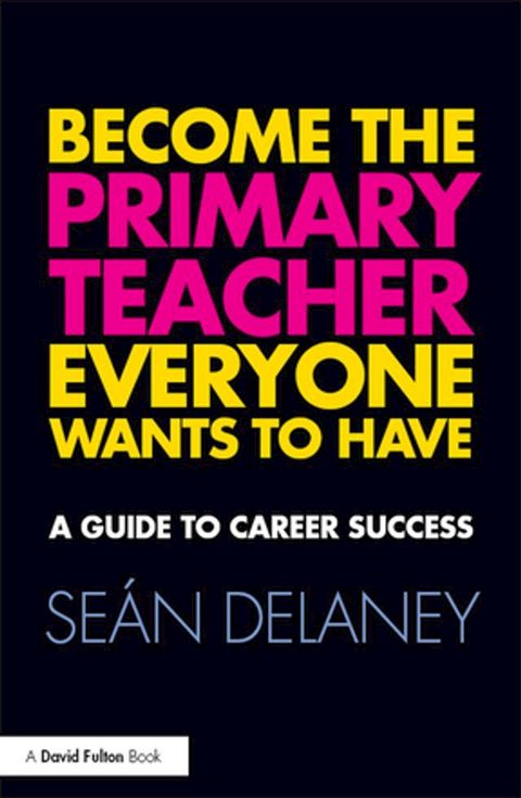 Become the Primary Teacher Everyone Wants to Have(Kobo/電子書)