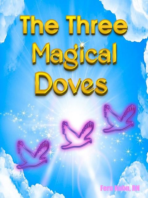 The Three Magical Doves(Kobo/電子書)