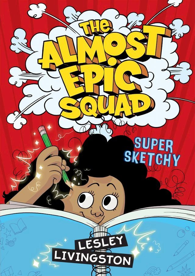  The Almost Epic Squad: Super Sketchy(Kobo/電子書)