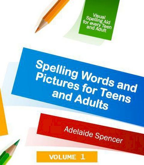 Spelling Words and Pictures for Teens and Adults(Kobo/電子書)