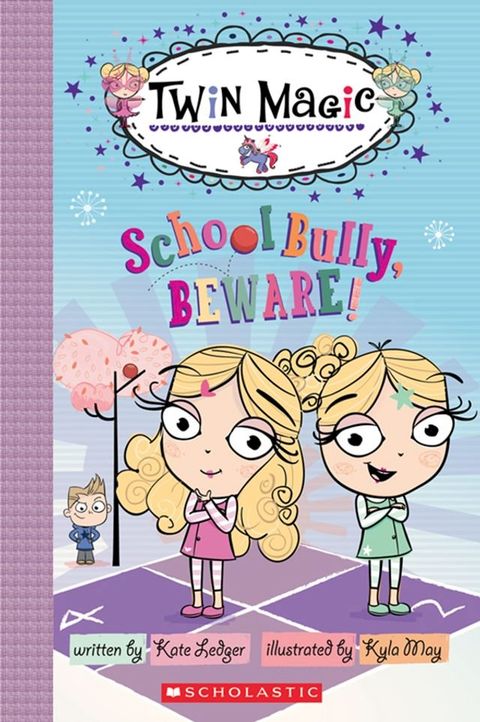 Scholastic Reader Level 2: Twin Magic #2: School Bully, Beware!(Kobo/電子書)