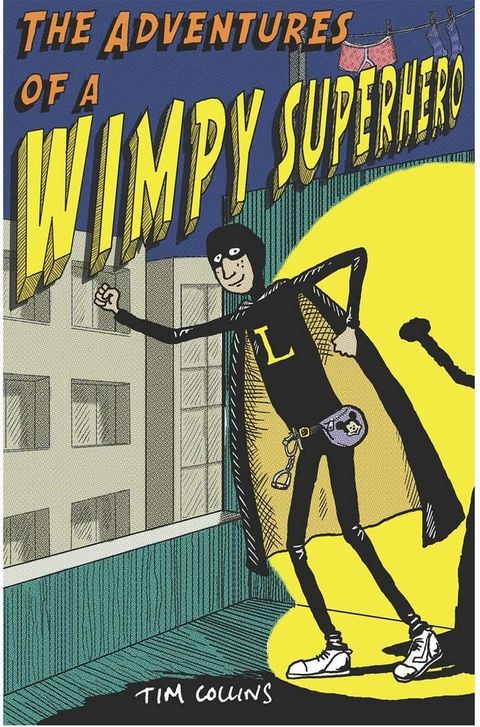 The Adventures of a Wimpy Superhero(Kobo/電子書)