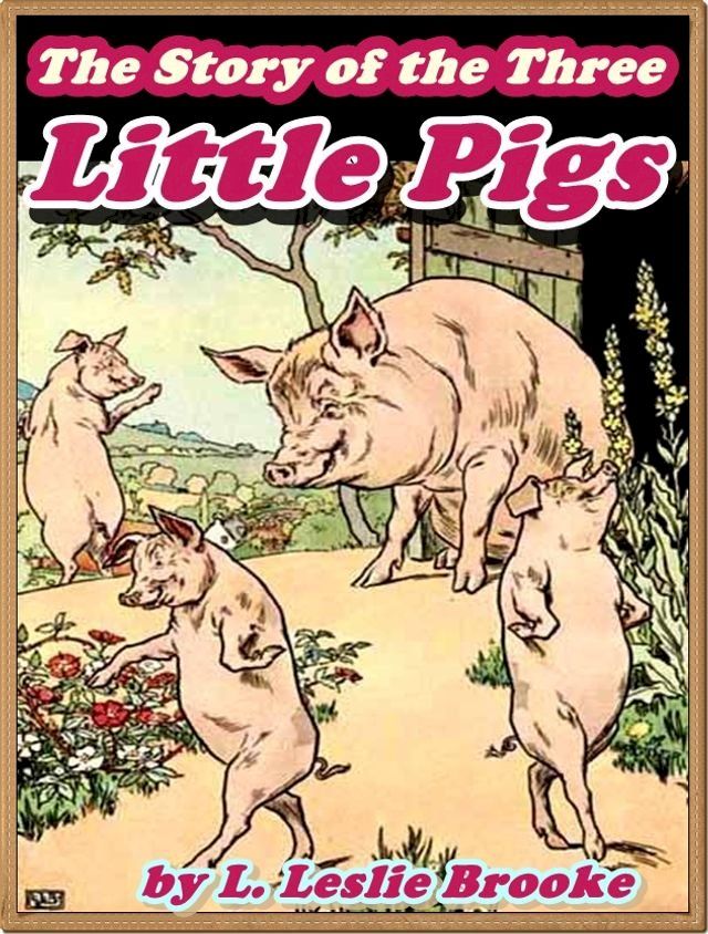  THE STORY OF THE THREE LITTLE PIGS (Illustrated and Free Audiobook Link)(Kobo/電子書)