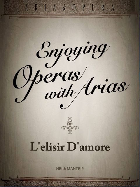 L'elisir D'amore, a magical miracle from pure love(Kobo/電子書)