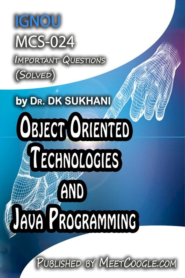  MCS-024: Object Oriented Technologies and Java Programming(Kobo/電子書)