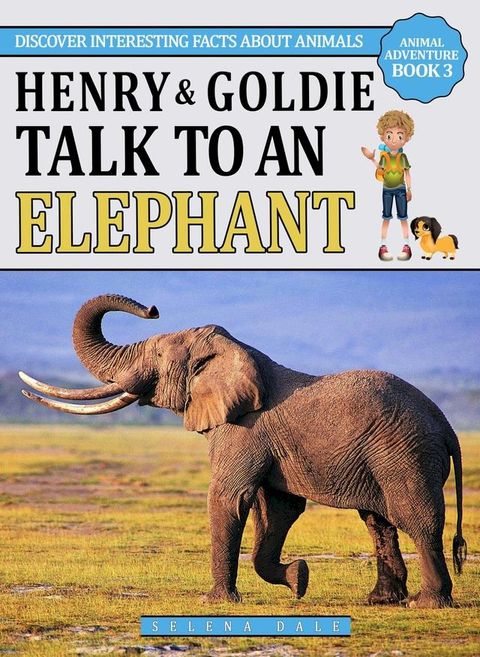 Henry & Goldie Talk To An Elephant(Kobo/電子書)