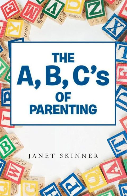 The A, B, C’S of Parenting(Kobo/電子書)