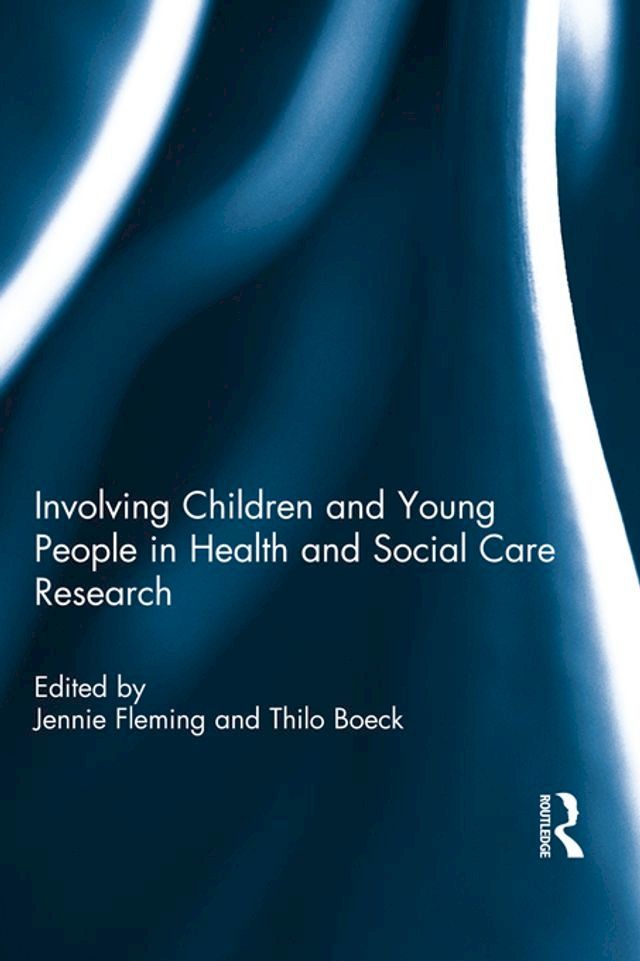  Involving Children and Young People in Health and Social Care Research(Kobo/電子書)