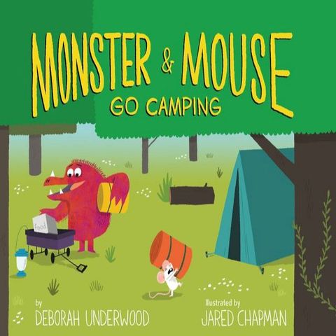 Monster and Mouse Go Camping(Kobo/電子書)