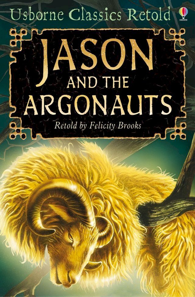  Jason and the Argonauts: Usborne Classics Retold: Usborne Classics Retold(Kobo/電子書)