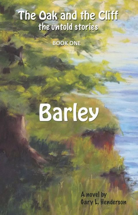 Barley: The Oak and the Cliff(Kobo/電子書)