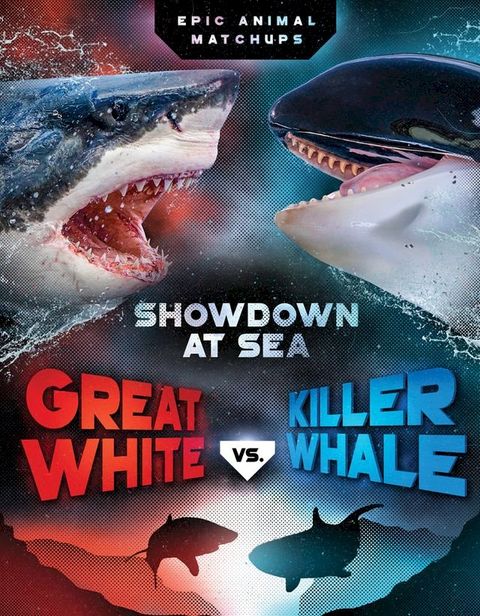 Great White vs. Killer Whale(Kobo/電子書)