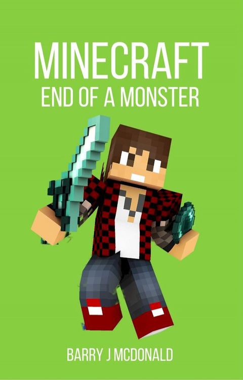 Minecraft: End Of A Monster(Kobo/電子書)